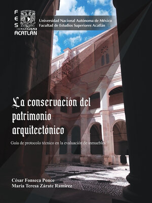 cover image of La conservación del patrimonio arquitectónico. Guía de protocolo técnico en la evaluación de inmuebles